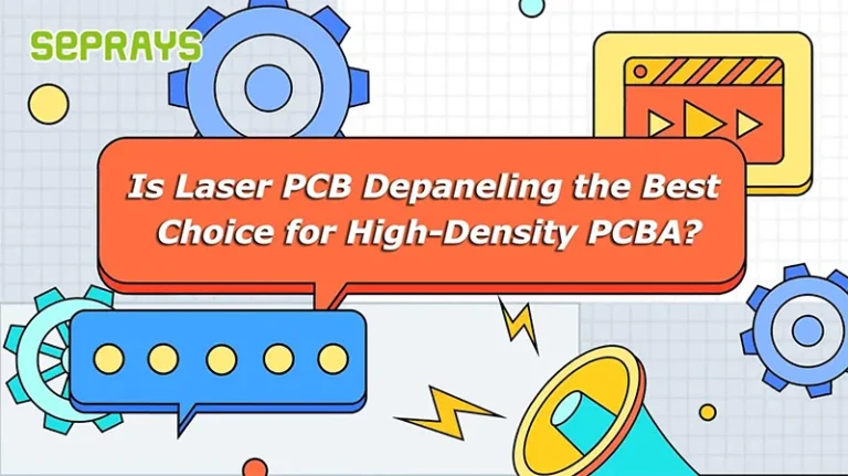 Is Laser PCB Depaneling the Best Choice for High-Density PCBA